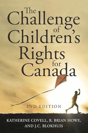 Imagen del vendedor de The Challenge of Children's Rights for Canada, 2nd edition (Studies in Childhood and Family in Canada) by Covell, Katherine, Howe, R. Brian, Blokhuis, J.C. [Paperback ] a la venta por booksXpress