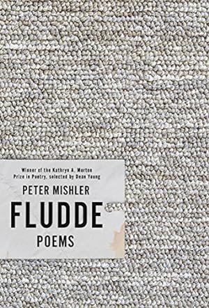 Seller image for Fludde: Poems (Kathryn A. Morton Prize in Poetry) by Mishler, Peter [Paperback ] for sale by booksXpress