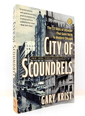 Seller image for City of Scoundrels: The 12 Days of Disaster That Gave Birth to Modern Chicago for sale by The Parnassus BookShop