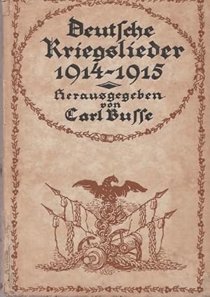 Bild des Verkufers fr Deutsche Kriegslieder 1914 - 1915. Hrsg, und eingeleitet von Dr. Carl Busse. zum Verkauf von Ant. Abrechnungs- und Forstservice ISHGW