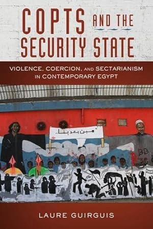 Seller image for Copts and the Security State: Violence, Coercion, and Sectarianism in Contemporary Egypt (Stanford Studies in Middle Eastern and Islamic Societies and Cultures) by Guirguis, Laure [Hardcover ] for sale by booksXpress