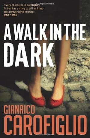 Image du vendeur pour A Walk in the Dark (Guido Guerrieri) by Carofiglio, Gianrico [Paperback ] mis en vente par booksXpress