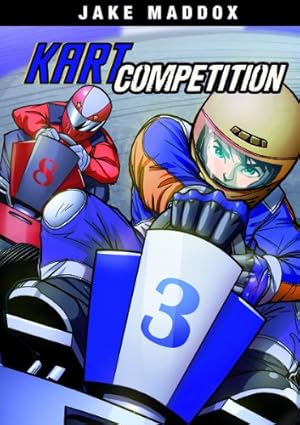 Seller image for Kart Competition (Jake Maddox Sports Stories) by Maddox, Jake [Paperback ] for sale by booksXpress