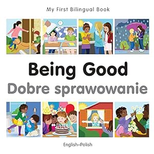 Seller image for My First Bilingual Book Being Good (English Polish) (Portuguese and English Edition) by Milet Publishing [Board book ] for sale by booksXpress