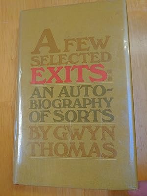 Seller image for A Few Selected Exits: An Autobiography of Sorts for sale by Forecastle Books