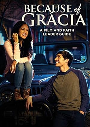 Image du vendeur pour Because of Grácia: A Film and Faith Leaders Guide by Michelle Simes, Chris Friesen [Paperback ] mis en vente par booksXpress