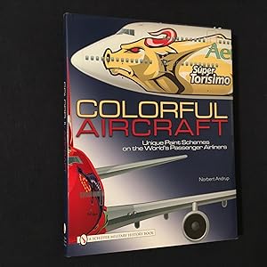 Image du vendeur pour Colorful Aircraft: Unique Paint Schemes on the World s Passenger Airliners mis en vente par Joe Maynard