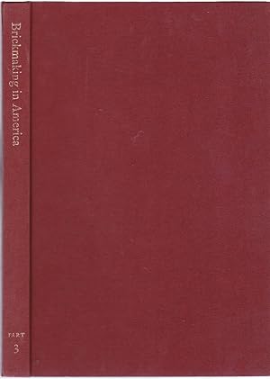 Seller image for ACCOUNTS OF BRICKMAKING IN ENGLAND PUBLISHED DURING THE 17TH AND 18TH CENTURIES (BRICKMAKING IN AMERICAN PART 3) for sale by Easton's Books, Inc.