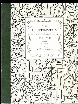 The Huntington Botanical Gardens, 1905-1949: Personal Recollections of William Hertrich