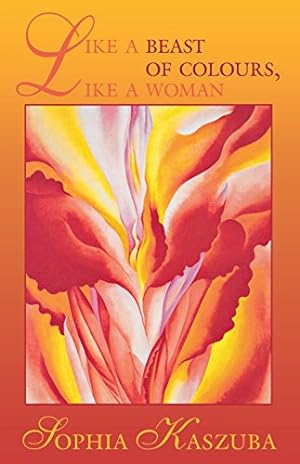 Imagen del vendedor de Like a Beast of Colours, Like a Woman by Kaszuba, Sophia [Paperback ] a la venta por booksXpress
