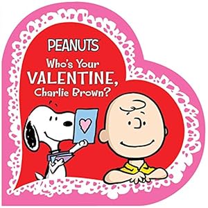 Imagen del vendedor de Who's Your Valentine, Charlie Brown? (Peanuts) by Schulz, Charles M., Gallo, Tina [Board book ] a la venta por booksXpress
