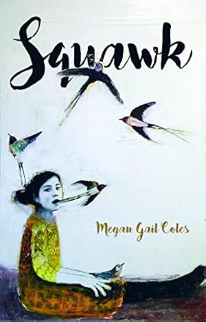 Seller image for Squawk by Coles, Megan Gail [Paperback ] for sale by booksXpress