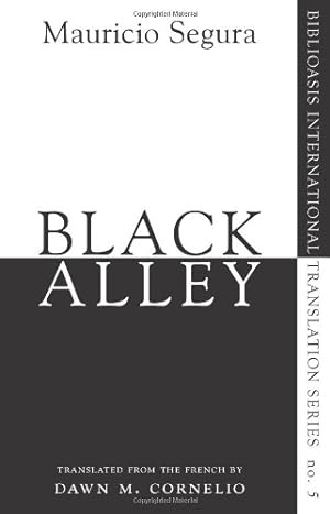 Image du vendeur pour Black Alley (Biblioasis International Translation Series) by Segura, Mauricio [Paperback ] mis en vente par booksXpress