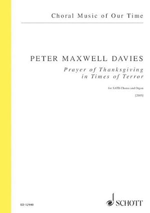 Image du vendeur pour PRAYER OF THANKSGIVING IN TIMES OF TERROR-SATB CHORUS ORGAN - SCORE by Sir Peter Maxwell Davies [Paperback ] mis en vente par booksXpress