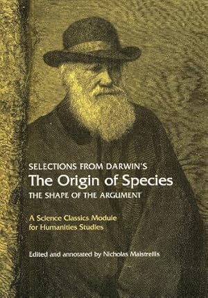 Seller image for Selections from Darwin's The Origin of Species: The shape of the argument (Science Classics Module for Humanities Studies) by Darwin, Charles [Paperback ] for sale by booksXpress