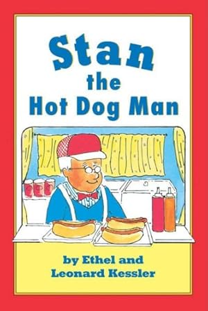 Image du vendeur pour Stan the Hot Dog Man by Leonard P Kessler, Ethel Kessler [Hardcover ] mis en vente par booksXpress