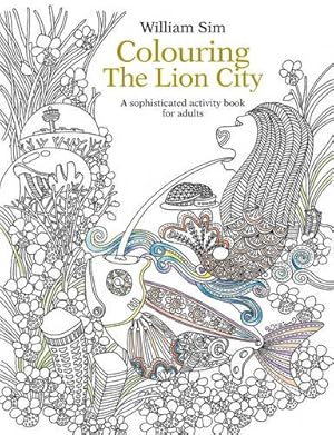 Seller image for Colouring the Lion City: A Sophisticated Activity Book for Adults [Soft Cover ] for sale by booksXpress
