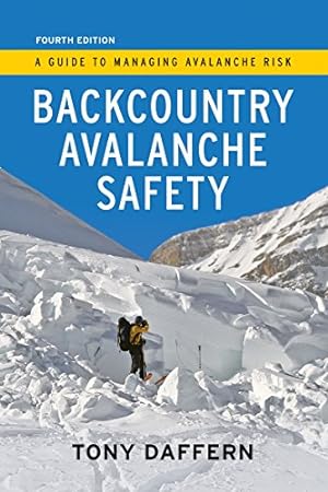 Bild des Verkufers fr Backcountry Avalanche Safety - 4th Edition: A Guide to Managing Avalanche Risk by Daffern, Tony [Paperback ] zum Verkauf von booksXpress