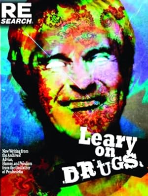 Seller image for Leary on Drugs: New Material from the Archives! Advice, Humor and Wisdom from the Godfather of Psychedelia by Leary, Timothy [Paperback ] for sale by booksXpress