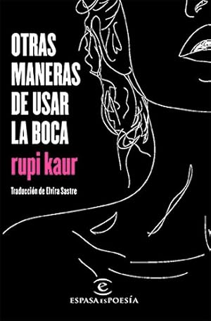 Seller image for Otras maneras de usar la boca (Spanish Edition) by Kaur [Paperback ] for sale by booksXpress