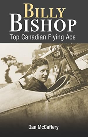 Immagine del venditore per Billy Bishop: Top Canadian Flying Ace (Amazing Canadians) by McCaffery, Dan [Paperback ] venduto da booksXpress