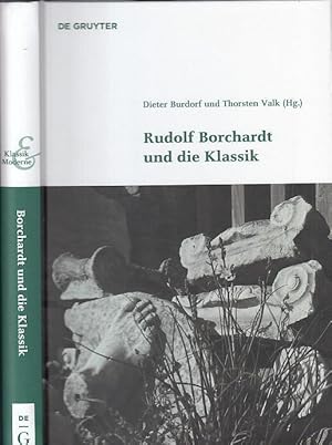 Bild des Verkufers fr Rudolf Borchardt und die Klassik. (= Band 6 der Reihe Klassik und Moderne. Schriftenreihe der Klassik Stiftung Weimar.) zum Verkauf von Antiquariat Carl Wegner