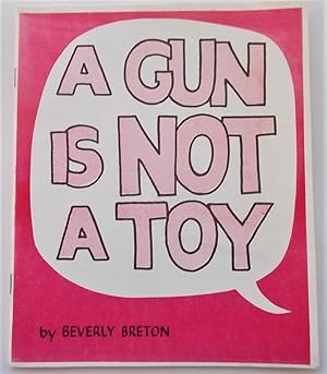 A Gun Is Not a Toy