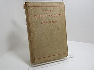 THE DESERT COLUMN. Leaves From The Diary Of An Australian Trooper In Gallipoli, Sinai, And Palest...