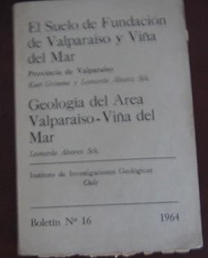 El suelo de Fundación de Valparaíso y Viña del Mar. Provincia de Valparaíso. Geología del area Va...