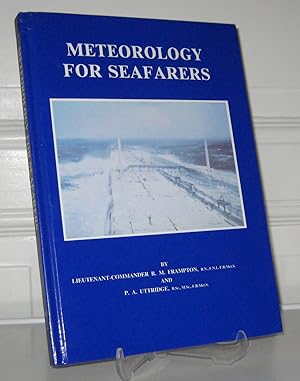 Seller image for Meteorology for Seafarers. By Lieutnant-Commander R. M. Frampton and P. A. Uttridge. for sale by Antiquariat Kelifer