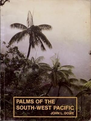 Palms of the south-west Pacific : Their origin, distribution, and Description