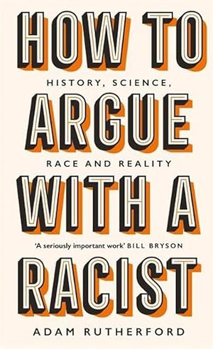 Image du vendeur pour How to Argue With a Racist (Hardcover) mis en vente par AussieBookSeller
