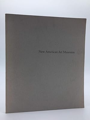 Seller image for New American Art Museums : (Published in Association with the Whitney Museum of American Art) for sale by Holt Art Books