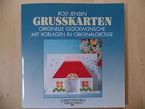 Grusskarten : originelle Glückwünsche ; mit Vorlagen in Originalgrösse. Hobby & Werken