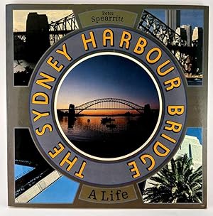 The Sydney Harbour Bridge: A Life