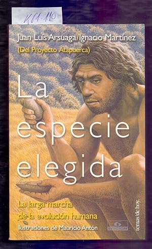 Imagen del vendedor de LA ESPECIE ELEGIDA - LA LARGA MARCHA DE LA EVOLUCION HUMANA a la venta por Libreria 7 Soles