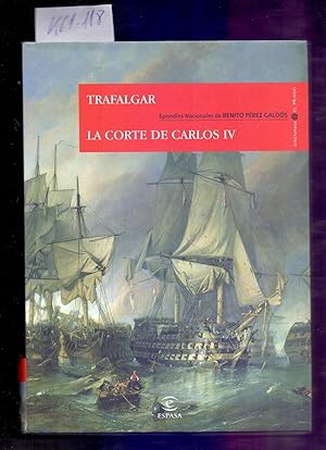 Imagen del vendedor de TRAFALGAR / LA CORTE DE CARLOS IV (EPISODIOS NACIONALES PRIMERA SERIE) a la venta por Libreria 7 Soles