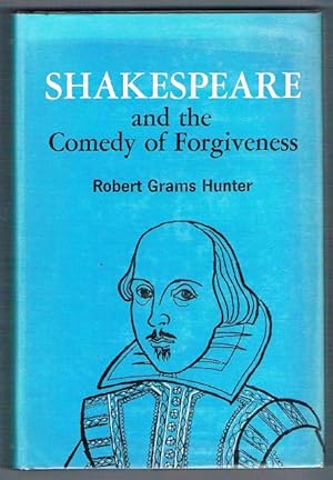 Shakespeare and the Comedy of Forgiveness.