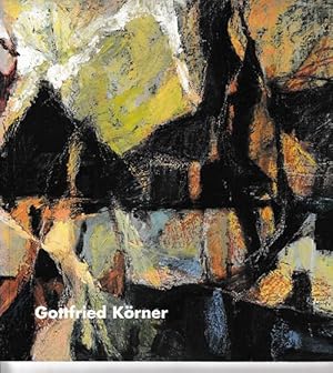 Gottfried Körner - Malerei, Grafik - 1944-1998.