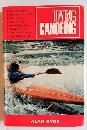 Seller image for Living Canoeing for sale by The Book Peddlers