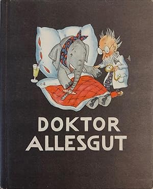 Doktor Allesgut. Mit farbigen Bildern von Ida Bohatta-Morpurgo.