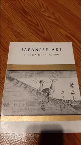Bild des Verkufers fr Japanese Art in the Seattle Art Museum zum Verkauf von Darby Jones