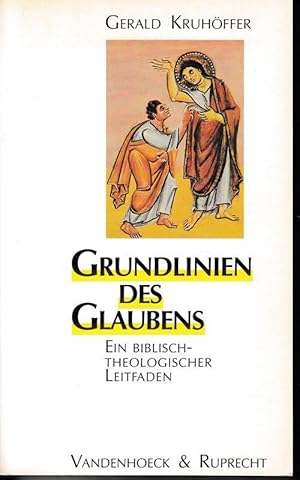 Seller image for Grundlinien des Glaubens. Ein biblisch-theologischer Leitfaden. for sale by Antiquariat Puderbach