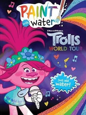 Imagen del vendedor de Trolls World Tour: Paint with Water (DreamWorks) (Paperback) a la venta por Grand Eagle Retail
