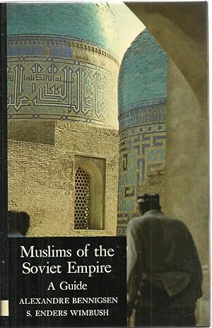 Bild des Verkufers fr Muslims of the Soviet Empire; A Guide zum Verkauf von Sabra Books