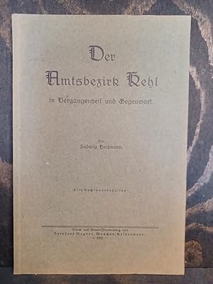 Imagen del vendedor de Der Amtsbezirk Kehl in vergangenheit und Gegenwart. a la venta por Antiquariat Johann Forster