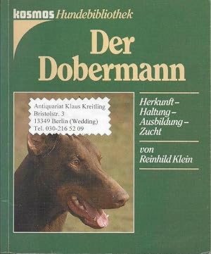 Der Dobermann. Herkunft - Haltung - Ausbildung - Zucht