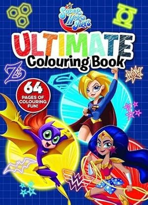 Image du vendeur pour DC Super Hero Girls: Ultimate Colouring Book (DC Comics) (Paperback) mis en vente par Grand Eagle Retail