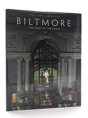 The Los Angeles Biltmore: The Host of the Coast