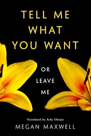 Imagen del vendedor de Tell Me What You Want?or Leave Me a la venta por GreatBookPrices
